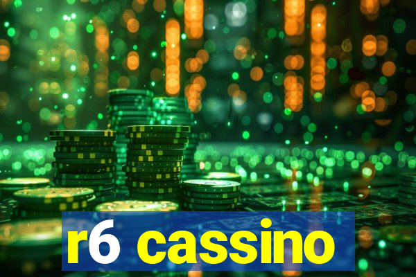 r6 cassino